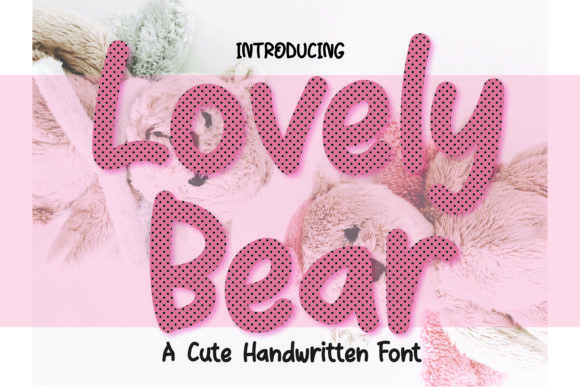 Lovely Bear: A Playful Handwritten Font for Campaigns